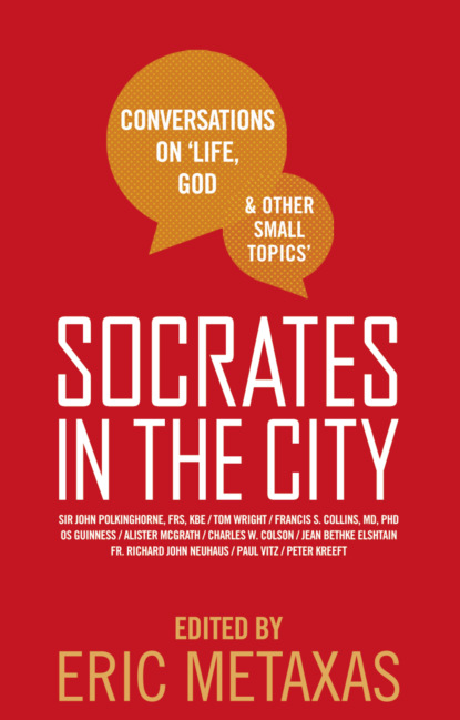 Socrates in the City: Conversations on Life, God and Other Small Topics