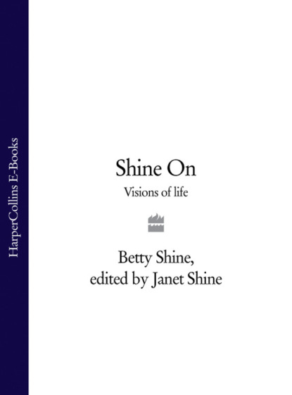 Shine On: Visions of Life