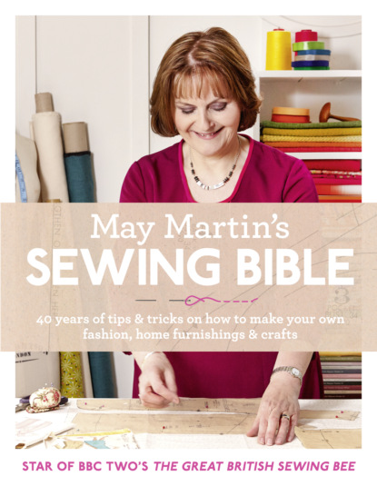 May Martin’s Sewing Bible: 40 years of tips and tricks