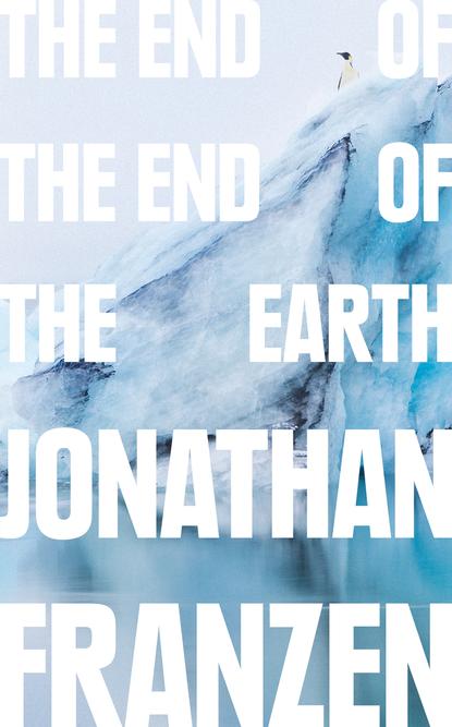 The End of the End of the Earth