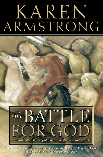 The Battle for God: Fundamentalism in Judaism, Christianity and Islam