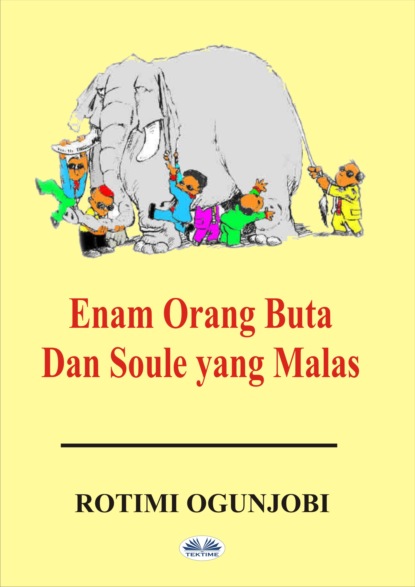 Enam Orang Buta Dan Soule Yang Malas