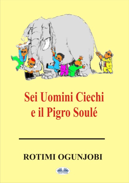 Sei Uomini Ciechi E Il Pigro Soulé