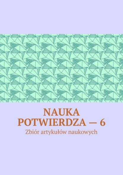 Nauka potwierdza – 6. Zbiór artykułów naukowych