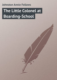 The Little Colonel at Boarding-School