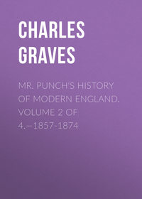 Mr. Punch&apos;s History of Modern England. Volume 2 of 4.—1857-1874