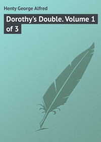 Dorothy&apos;s Double. Volume 1 of 3