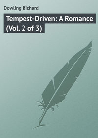 Tempest-Driven: A Romance (Vol. 2 of 3)