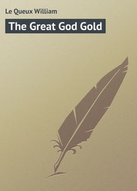 The Great God Gold