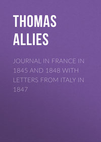 Journal in France in 1845 and 1848 with Letters from Italy in 1847