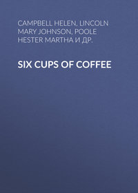 Six Cups of Coffee