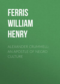 Alexander Crummell: An Apostle of Negro Culture