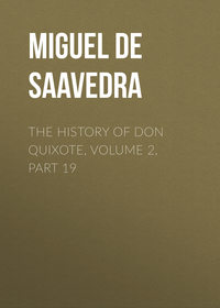 The History of Don Quixote, Volume 2, Part 19