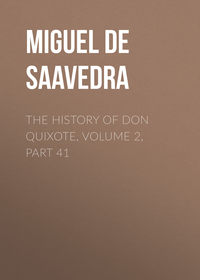 The History of Don Quixote, Volume 2, Part 41