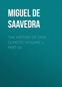 The History of Don Quixote, Volume 1, Part 05