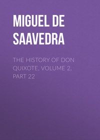 The History of Don Quixote, Volume 2, Part 22