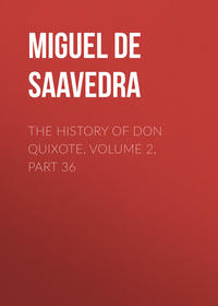 The History of Don Quixote, Volume 2, Part 36