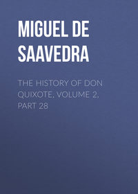 The History of Don Quixote, Volume 2, Part 28