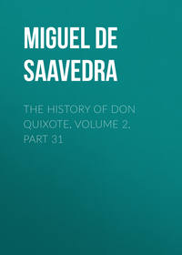 The History of Don Quixote, Volume 2, Part 31