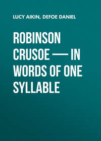 Robinson Crusoe — in Words of One Syllable