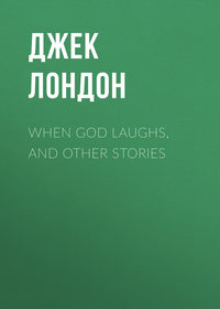 When God Laughs, and Other Stories