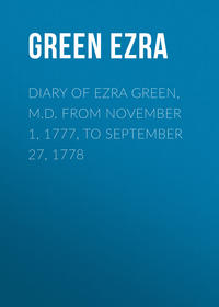 Diary of Ezra Green, M.D. from November 1, 1777, to September 27, 1778