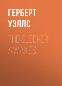 The Sleeper Awakes