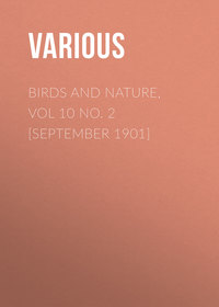 Birds and Nature, Vol 10 No. 2 [September 1901]