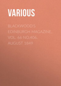 Blackwood's Edinburgh Magazine, Vol. 66 No.406, August 1849