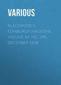Blackwood's Edinburgh Magazine, Volume 64, No. 398, December 1848