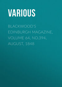 Blackwood's Edinburgh Magazine, Volume 64, No.394, August, 1848