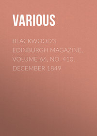 Blackwood's Edinburgh Magazine, Volume 66, No. 410, December 1849