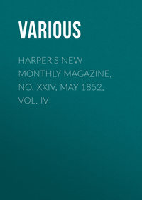 Harper's New Monthly Magazine, No. XXIV, May 1852, Vol. IV