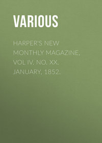 Harper&apos;s New Monthly Magazine, Vol IV. No. XX. January, 1852.