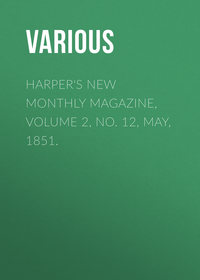 Harper's New Monthly Magazine, Volume 2, No. 12, May, 1851.