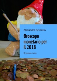 Oroscopo monetario per il 2018. Oroscopo russo