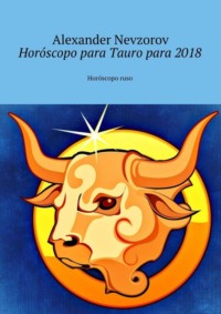 Horóscopo para Tauro para 2018. Horóscopo ruso