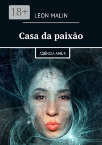 Casa da paixão. Agência Amur