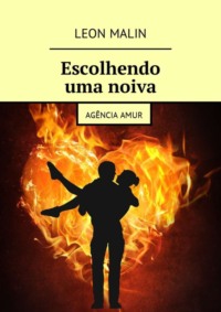 Escolhendo uma noiva. Agência Amur