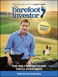 The Barefoot Investor. The Only Money Guide You'll Ever Need