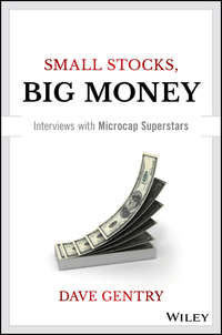 Small Stocks, Big Money. Interviews With Microcap Superstars