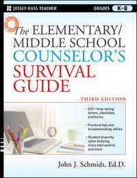 The Elementary / Middle School Counselor's Survival Guide