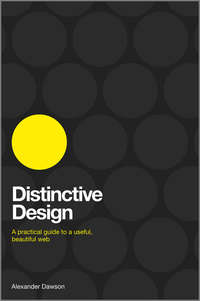 Distinctive Design. A Practical Guide to a Useful, Beautiful Web