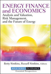 Energy Finance and Economics. Analysis and Valuation, Risk Management, and the Future of Energy