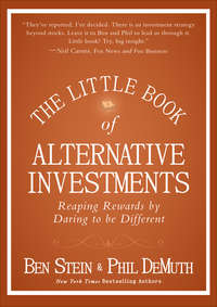The Little Book of Alternative Investments. Reaping Rewards by Daring to be Different