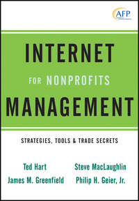 Internet Management for Nonprofits. Strategies, Tools and Trade Secrets