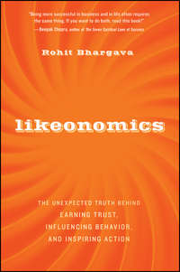 Likeonomics. The Unexpected Truth Behind Earning Trust, Influencing Behavior, and Inspiring Action
