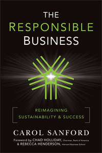 The Responsible Business. Reimagining Sustainability and Success