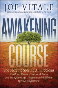 The Awakening Course. The Secret to Solving All Problems