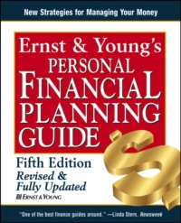 Ernst &amp; Young&apos;s Personal Financial Planning Guide